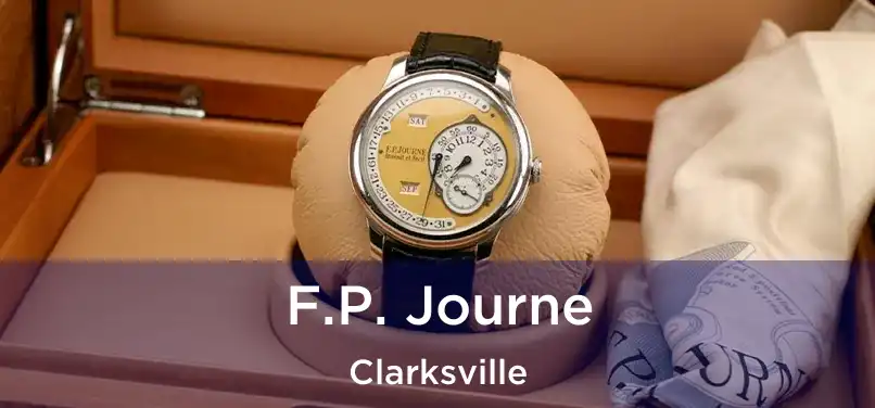 F.P. Journe Clarksville