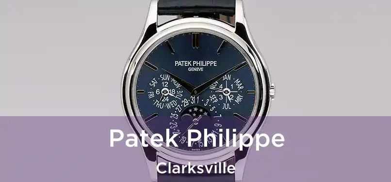 Patek Philippe Clarksville