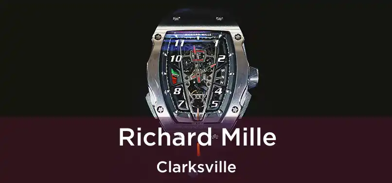 Richard Mille Clarksville