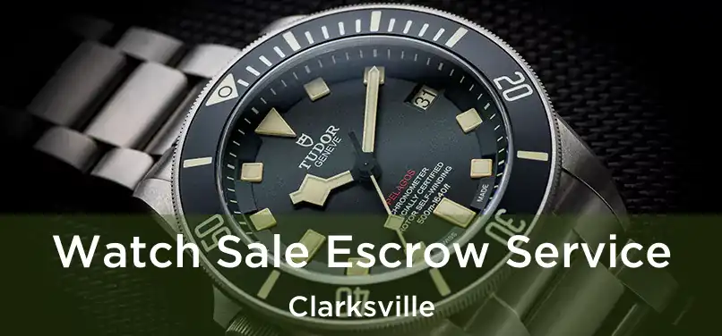 Watch Sale Escrow Service Clarksville