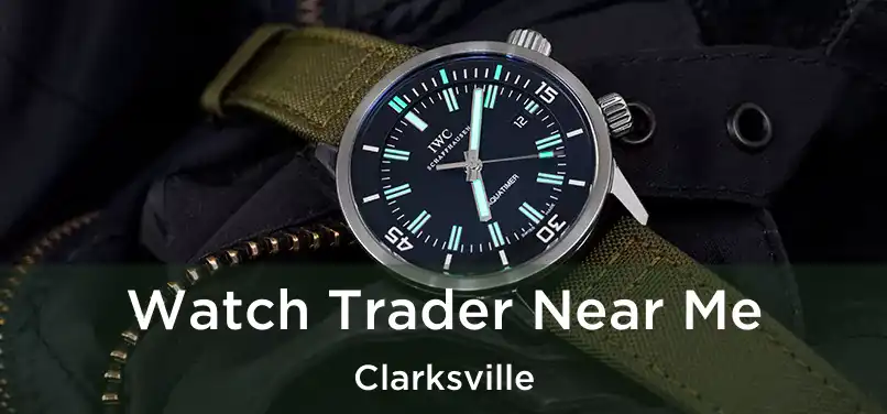 Watch Trader Near Me Clarksville